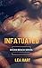 Infatuated: A Navy SEAL Rom...