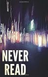 Never Read by Kenning J.P. Garcia
