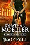 Mage Fall by Jonathan Moeller