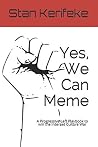 Yes, We Can Meme by Stan Kerifeke Yes, We Can Meme by Stan Kerifeke