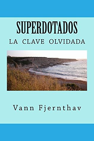 Superdotados: la clave olvidada (Spanish Edition)