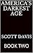 America's Darkest Age: Book...