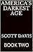 America's Darkest Age: Book...