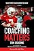 Coaching Matters by Tom Osborne