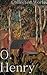 O. Henry: Collected Works (+200 Stories)