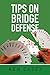 Tips on Bridge Defense