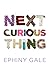 Next Curious Thing
