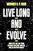 Live Long and Evolve: What ...