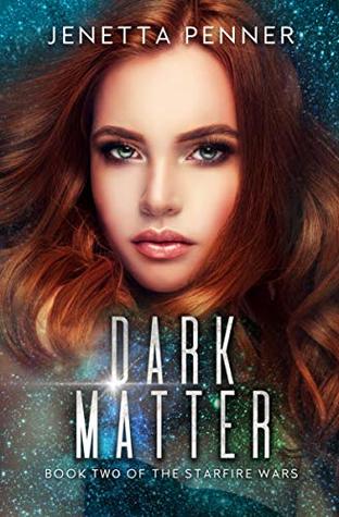Dark Matter (The Starfire Wars, #2)