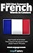 2000 Most Common French Words in Context: Get Fluent & Increase Your French Vocabulary with 2000 French Phrases (French Language Lessons) (French Edition)