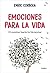 Emociones para la vida: El ...