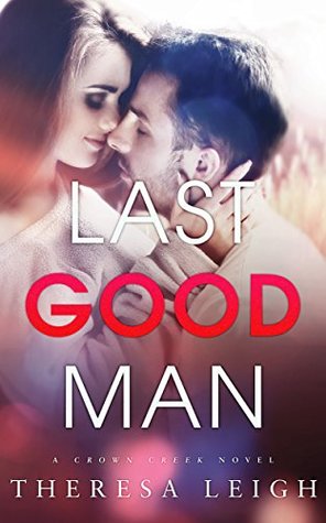 Last Good Man (Kings of Crown Creek, #4)