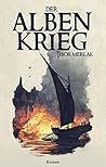 Der Albenkrieg: Die Flotte der Feuerkönige (Midon #1) Der Albenkrieg: Die Flotte der Feuerkönige (Midon #1)