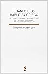 Cuando Dios habló en griego: La Septuaginta y la formación de la Biblia cristiana