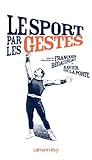 Le Sport Par Les Gestes Le Sport Par Les Gestes