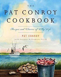 The Pat Conroy Cookbook: Recipes and Stories of My Life (Random House Large Print Biography)