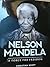 Nelson Mandela, A Force for Freedom. by Christina Scott