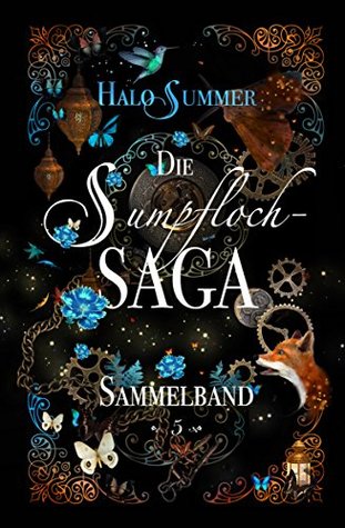 Die Sumpfloch-Saga Sammelband 5 (Sumpfloch-Saga-Sammelband 5)