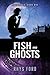 Fish and Ghosts by Rhys Ford