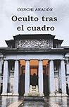 Oculto tras el cuadro by Conchi Aragón