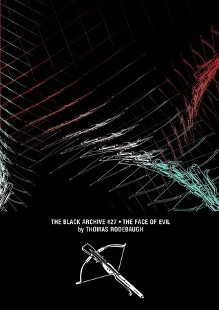 The Face of Evil (The Black Archive, #27)