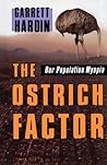 The Ostrich Factor by Garrett Hardin