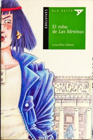 Portada de El robo de Las Meninas, de Luisa Villar Liébana