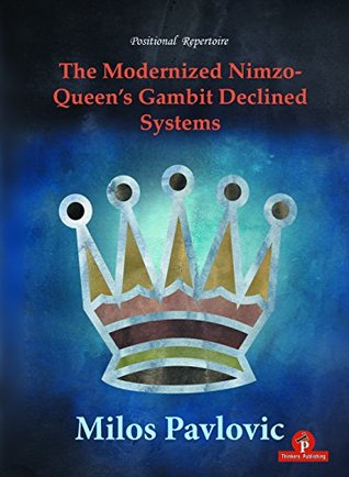 The Modernized Nimzo-Queen's Gambit Declined Systems (Paperback)