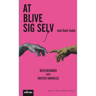 At blive sig selv: med Guds hjælp
