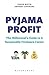 Pyjama Profit: The Millenni...