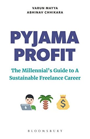 Pyjama Profit: The Millennial's Guide to a Sustainable Freelance Career (Kindle Edition)