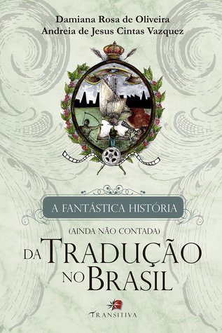 A fantástica história (ainda não contada) da Tradução no Brasil