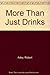 More Than Just Drinks by Robert Adey