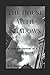 The House With Shadows: A true encounter of a haunted house