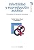 Infertilidad y reproducción asistida: Guía práctica de intervención psicológica (Psicologia: Manuales Practicos / Psychology: Practical Manuals) (Spanish Edition)