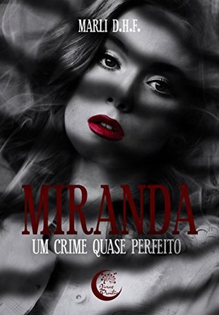 Miranda: Um crime quase perfeito