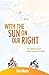 With the Sun on Our Right: ...