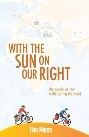 With the Sun on Our Right: The people we met while cycling the world (Paperback)