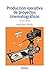 Producción ejecutiva de proyectos cinematográficos (Comunicac... by Alejandro Pardo