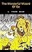 The Wonderful Wizard Of Oz: FREE Peter And Wendy By J. M. Barrie (Active TOC, Active Footnotes, Unabridged, Illustrated)