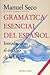 Gramática esencial del español by Manuel Seco