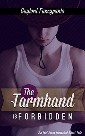 The Farmhand Is Forbidden (Kindle Edition)