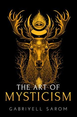 The Art of Mysticism: Practical Guide to Mysticism & Spiritual Meditations (The Sacred Mystery, #1)