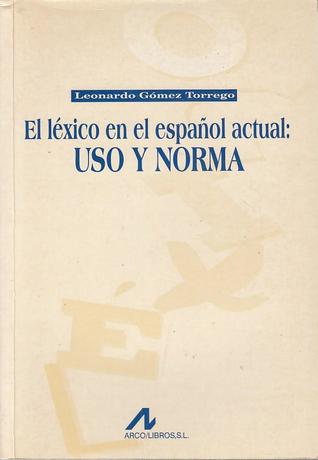 El léxico en el español actual: uso y norma (Paperback)