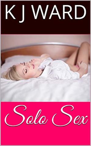 Solo Sex (Kindle Edition)
