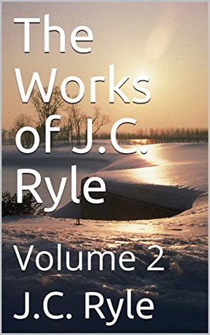 The Works of J.C. Ryle: Volume 2