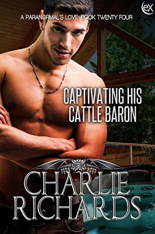 Captivating His Cattle Baron (A Paranormal's Love, #24)