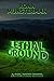 Lethal Ground (Sgt. Dunn, #10)