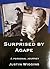 Surprised by Agape by Justin Wiggins
