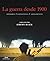 La guerra desde 1900: Historia - Estrategia - Armamento